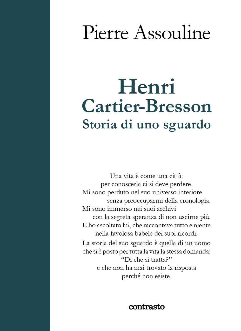 Libri Pierre Assouline - Henri Cartier-Bresson. Storia Di Uno Sguardo