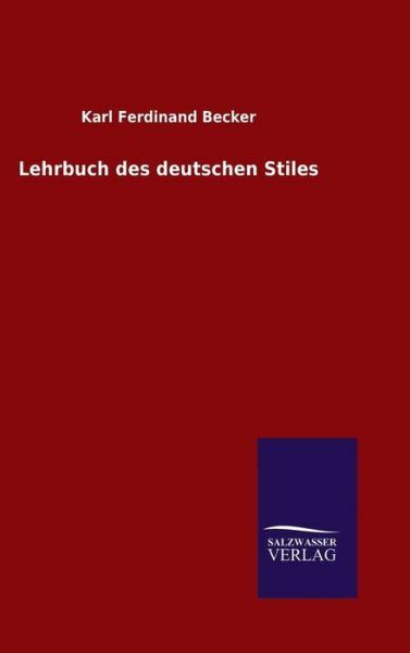 Lehrbuch Des Deutschen Stiles