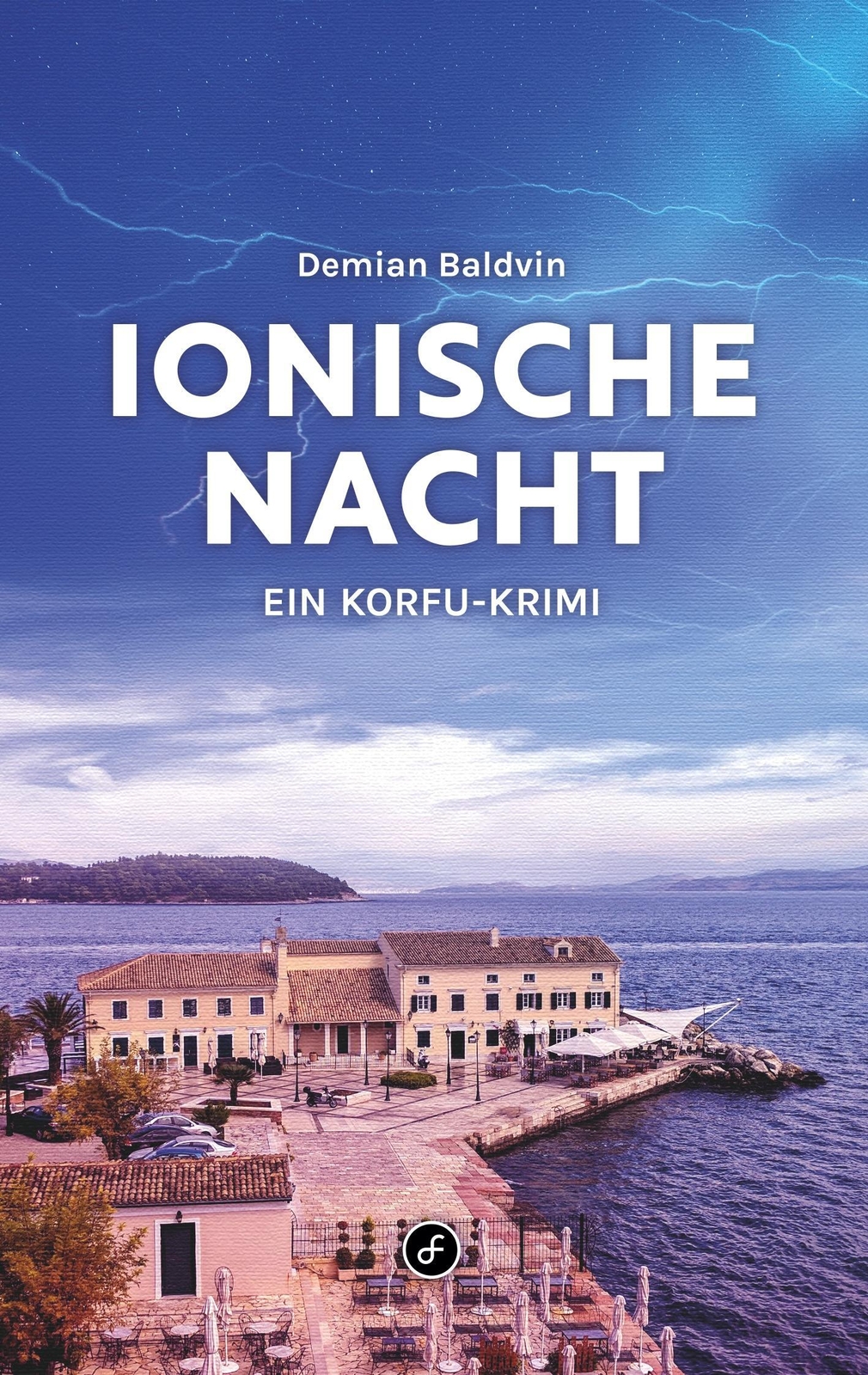 Thumbnail - Ionische Nacht | Demian Baldvin | Ein Korfu-krimi | Taschenbuch |