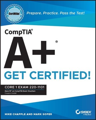 CompTIA A+ CertMike: Prepare. Practice. Pass the Test! Get Certified!: Core ...