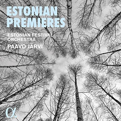 ALPHA863 Estonian Festival Orchestra; Paavo Jarvi Estonian Premieres CD ALPHA863