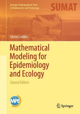 Mathematical Modeling for Epidemiology and Ecology Glenn Ledder