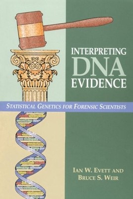 Interpreting DNA Evidence: Statistical Genetics for Forensic Scientists - pa...