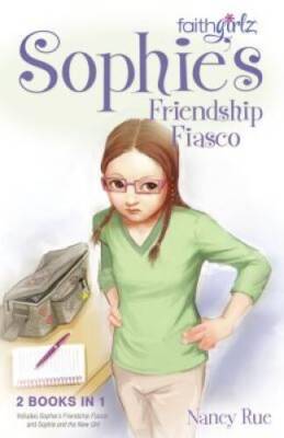 Sophies Friendship Fiasco (Faithgirlz) - Paperback By Rue, Nancy N - VERY GOOD