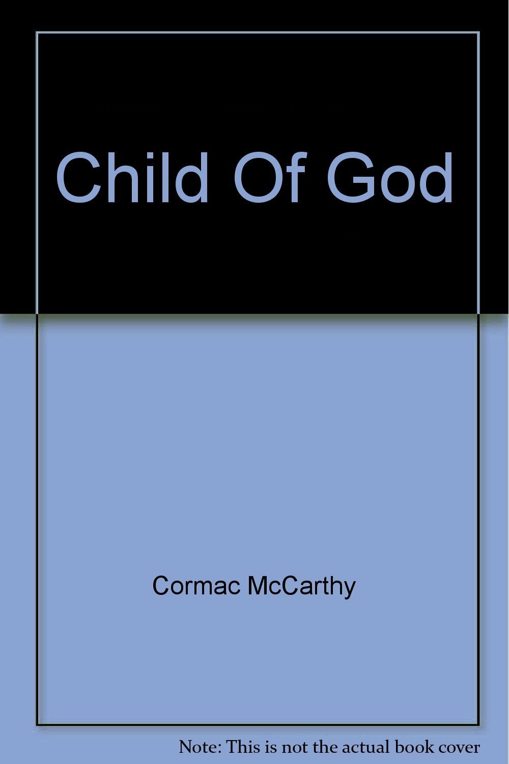 Child Of God, Cormac McCarthy, New, Book