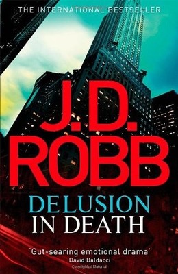 Delusion in Death: 35,J. D. Robb