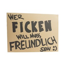 Ficken Lik&ouml;r Papp Schild Wer Ficken will muss freundlich sein Festival Party
