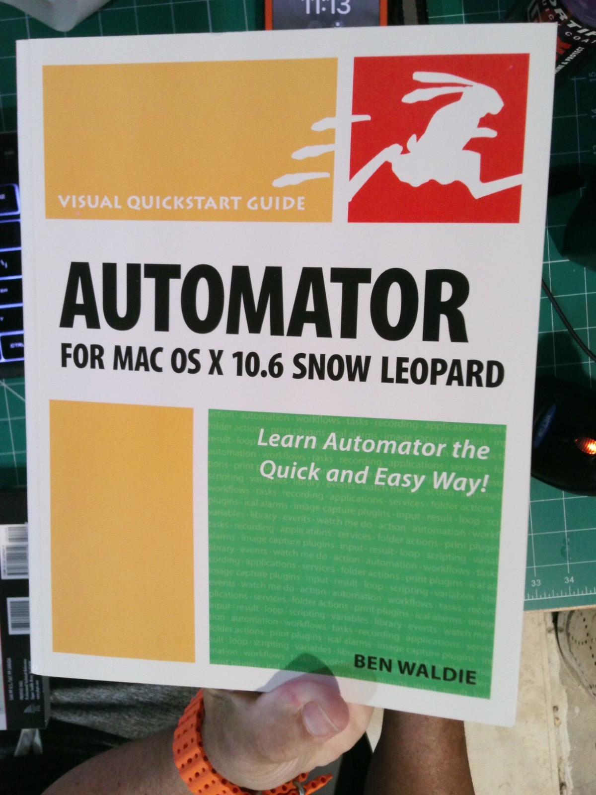 Visual Quickstart Guide Ser.: Automator for Mac OS X 10. 6 Snow Leopard ...
