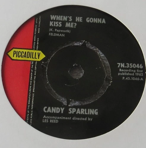 Candy Sparling -When's he gonna kiss me? - 1962 UK Piccadilly 45