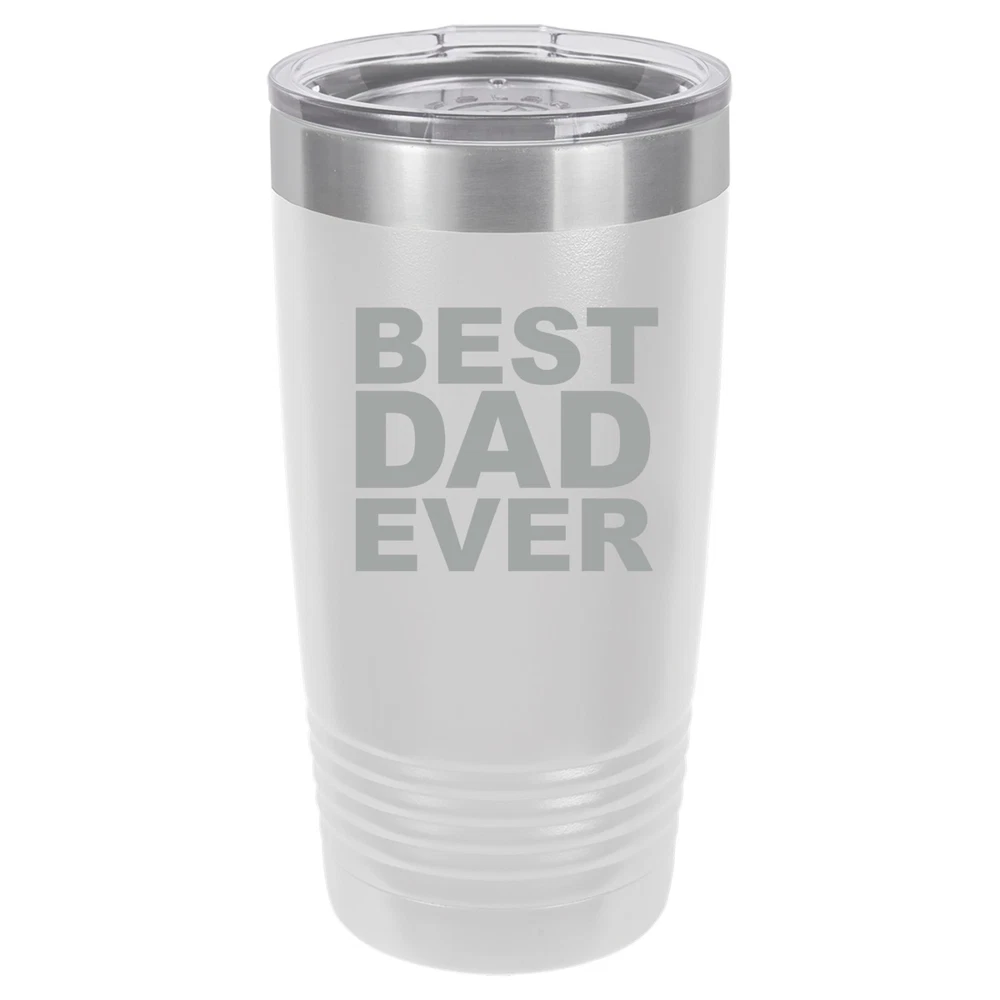 Tumbler 20oz 30oz Travel Mug Cup Vacuum Insulated Stainless Steel Best Dad Ever