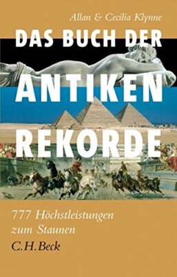 Das Buch der antiken Rekorde von Cecilia Klynne (Gebunden)