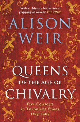 Königinnen des Zeitalters des Rittertums von Alison Weir 9781784701888 Taschenbuch Softcover