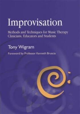 Improvisation: Methods and Techniques for Music Therapy Clinicians, Educa - GOOD