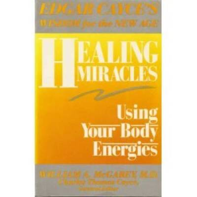 #ad Healing Miracles: Using Your Body Energies Edgar Cayce#x27;s wisdom for the GOOD $4.64
