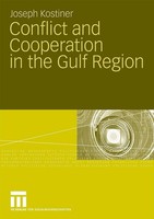 Conflict And Cooperation In The Gulf Region Joseph Kostiner