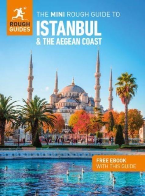 The Mini Rough Guide to Istanbul and the Aegean Coast: Travel Guide with eBook b