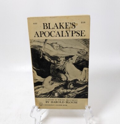 Blake's Apocalypse: A Study in Poetic Argument - Harold Bloom