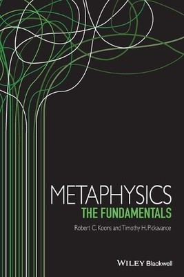 Robert C. Koons Timothy Pickavance Metaphysics (Taschenbuch)