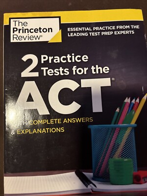 The Princeton Review 2 Practice Tests for the ACT with complete answ - VERY GOOD