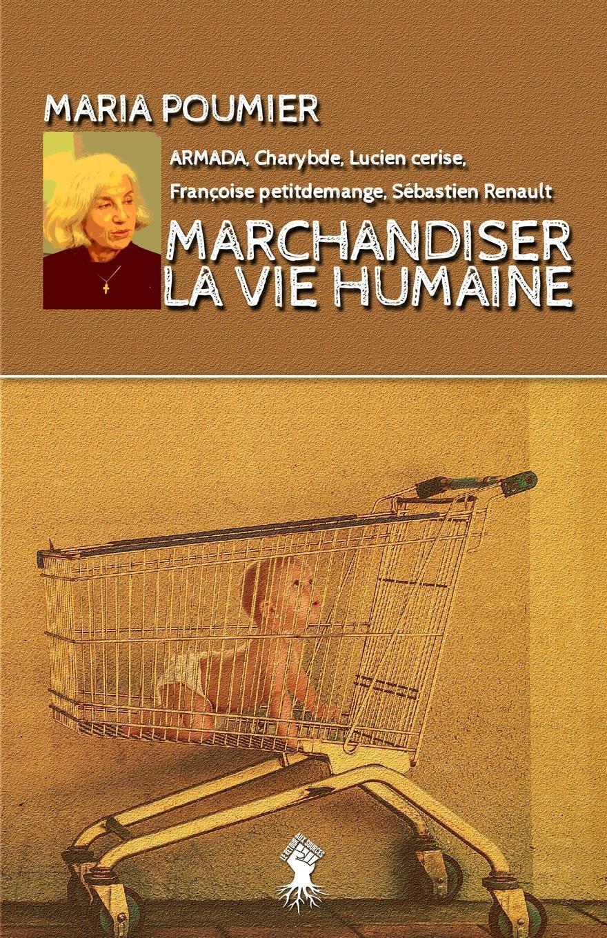 Thumbnail - Marchandiser La Vie Humaine | Maria Poumier | Taschenbuch | Paperback