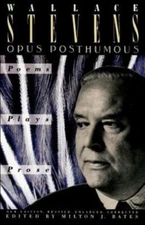Opus Posthumous, Paperback by Stevens, Wallace; Bates, Milton J., Brand New, ...