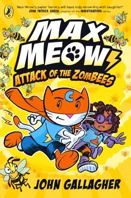 Max Meow Book 5: Attack of the ZomBEES by John Gallagher (Paperback Book)
