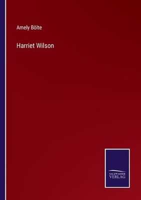 Harriet Wilson by Amely B?lte (German) Paperback Book