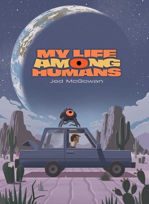 Jed McGowan | My Life Among Humans | Buch | Englisch (2023) | Gebunden