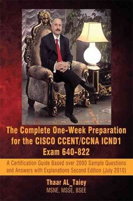 Complete One-week Preparation for the Cisco Ccent/Ccna Icnd1 Exam 640-822 : A...