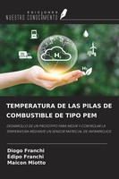 Temperatura DE LAS Pilas DE Combustible DE Tipo PEM Diogo Franchi (U. A.) Buch