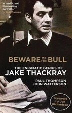 Beware of the Bull: The Enigmatic Genius of Jake Thackray PAPERBACK