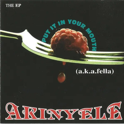 CD Akinyele Put It In Your Mouth EP Volcano