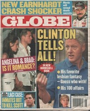 2004 February 10 Globe Magazine Bill & Hillary Clinton Dale Earnhardt Brad Pitt
