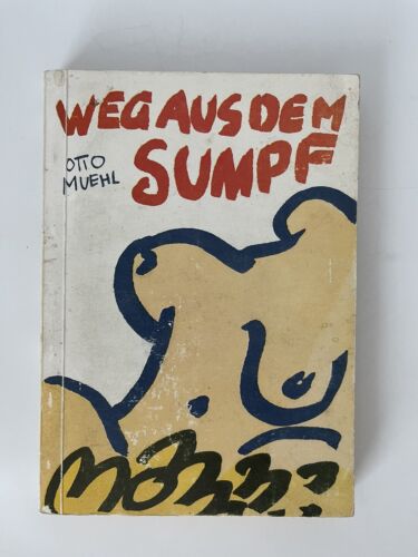 Weg Aus Dem Sumpf Otto Mühl AA Verlag 1.Auflage Deutschland Vintage - Bild 1 von 12
