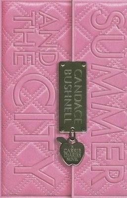 Summer and the City: 2 (Carrie Diar... by Bushnell, Candace Paperback / softback