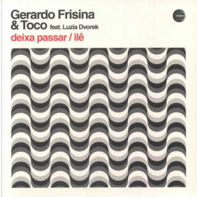Gerardo Frisina Feat. Toco - Deixa Passar / Ilê (12'')