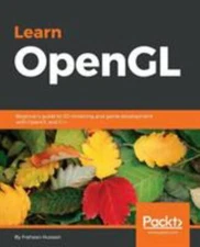 Learn OpenGL: Beginner's guide to 3D rendering and game development with OpenGL