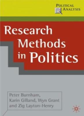 Research Methods in Politics (Political Analysis) By Peter Burn 