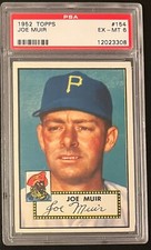 1952 topps # 154 Joe Muir PSA 6 EX-MT 3rd series cream back Pirates certified 52