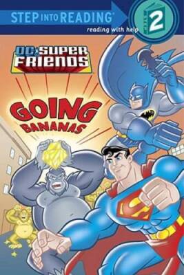 Super Friends: Going Bananas (DC Super Friends) (Step into Reading) - GOOD