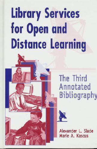 Library Services for Open and Distance Learning : The Third Annotated ...