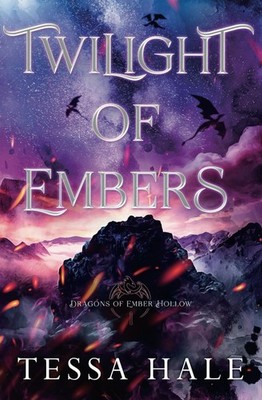 Twilight of Embers: Special Edition by Tessa Hale