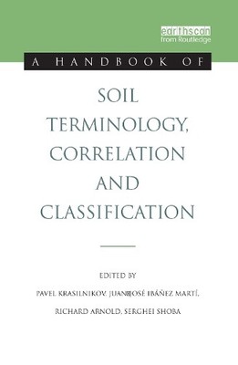 A Handbook of Soil Terminology, Correlation and Classification - 9781844076833