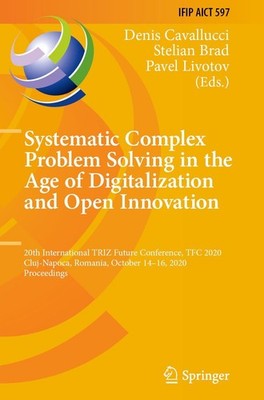 Denis Cavallucci (u. a.) | Systematic Complex Problem Solving in the Age of...