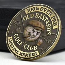 Old Bastards Golf Club Challenge Coin 100% Over Par Lifetime Member Medallion