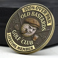 Old Bastards Golf Club Challenge Coin 100% Over Par Lifetime Member Medallion