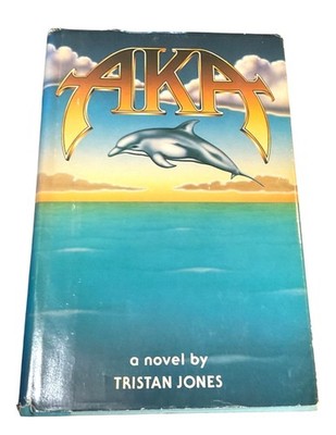 Aka By Tristan Jones Hardcover Novel 1981 First Edition Macmillan Publishing
