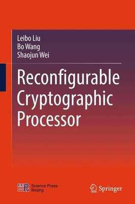 Leibo Liu (u. a.) | Reconfigurable Cryptographic Processor | Buch | Englisch