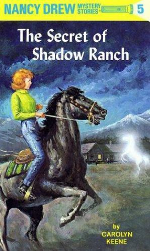 The Secret of Shadow Ranch by Carolyn Keene The Secret of Shadow Ranch by Carolyn Keene