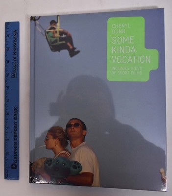 Cheryl Dunn: Some Kinda Vocation